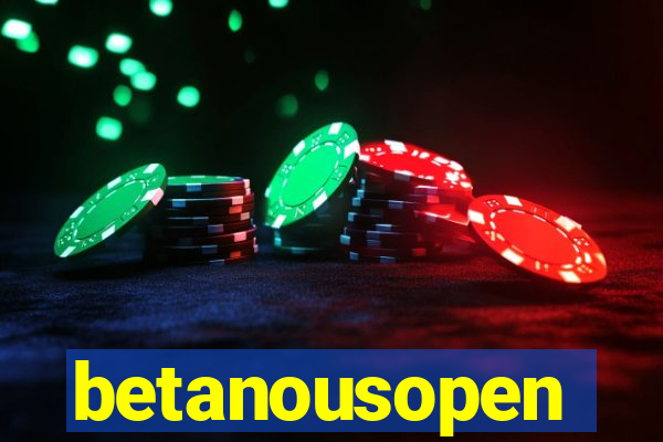 betanousopen