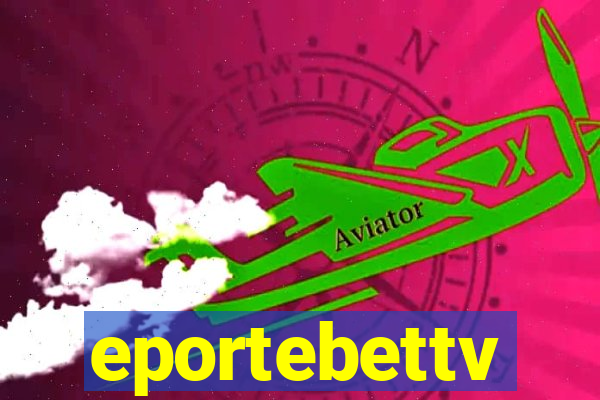 eportebettv