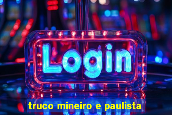 truco mineiro e paulista