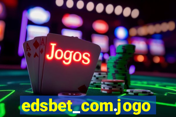 edsbet_com.jogos.app