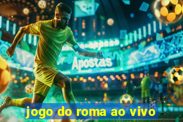 jogo do roma ao vivo