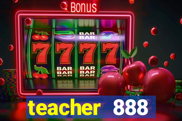teacher 888 plataforma login