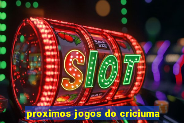 proximos jogos do criciuma