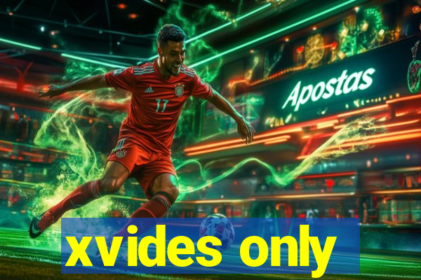 xvides only
