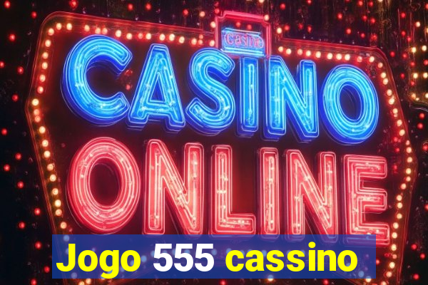 Jogo 555 cassino