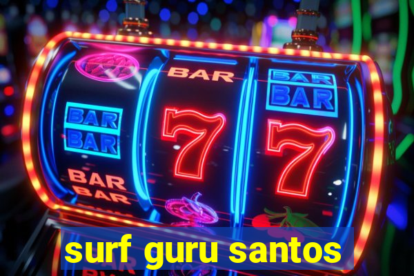 surf guru santos
