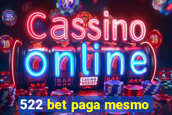 522 bet paga mesmo