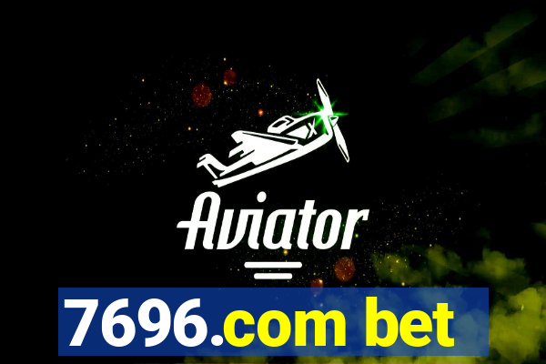7696.com bet