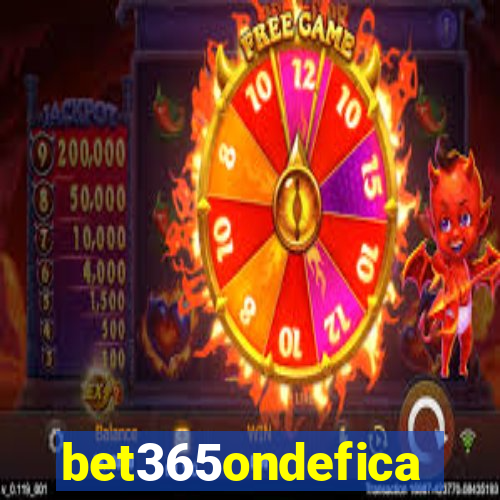 bet365ondefica