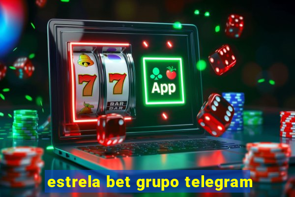 estrela bet grupo telegram
