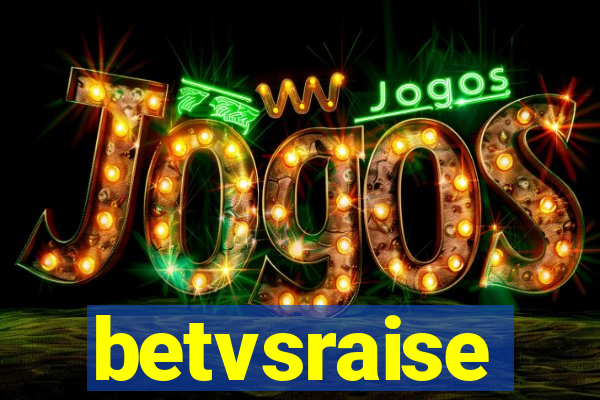 betvsraise