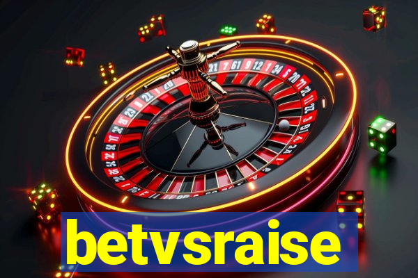 betvsraise