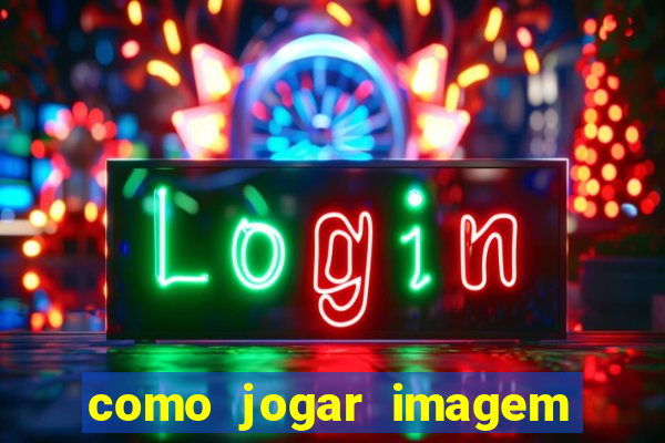 como jogar imagem no google para pesquisa