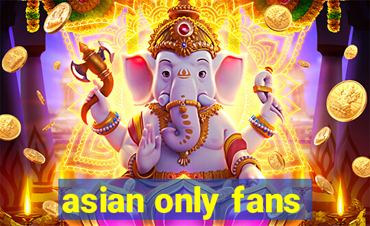 asian only fans