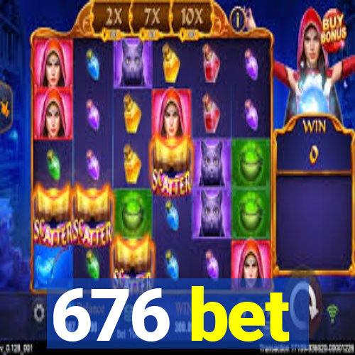 676 bet