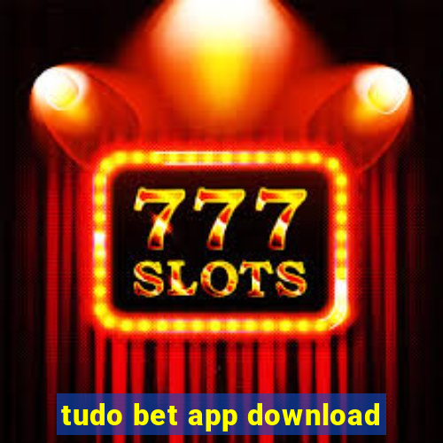 tudo bet app download