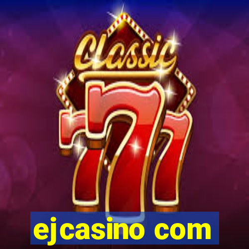 ejcasino com