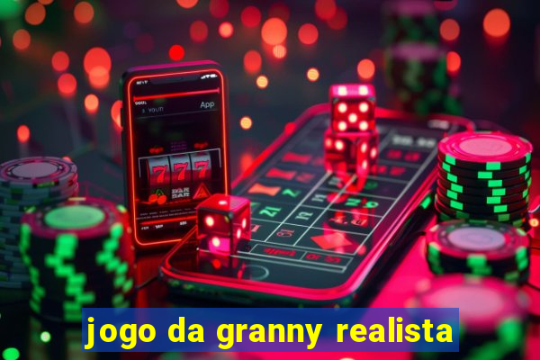 jogo da granny realista