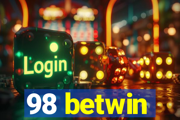 98 betwin
