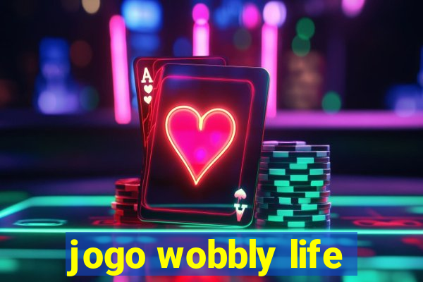 jogo wobbly life
