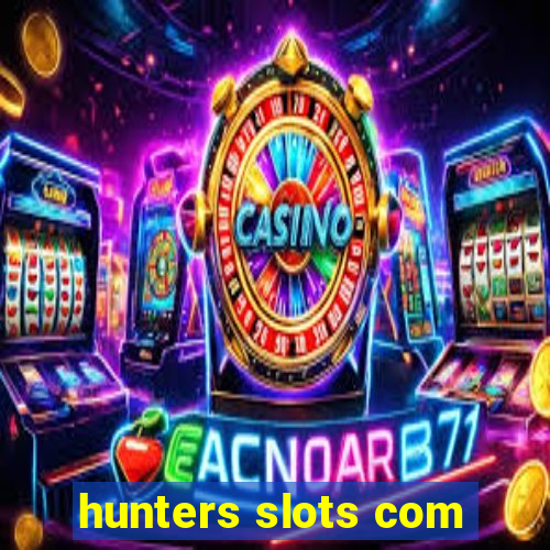 hunters slots com