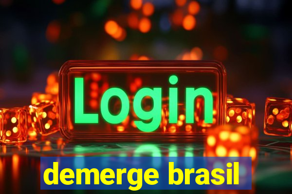 demerge brasil