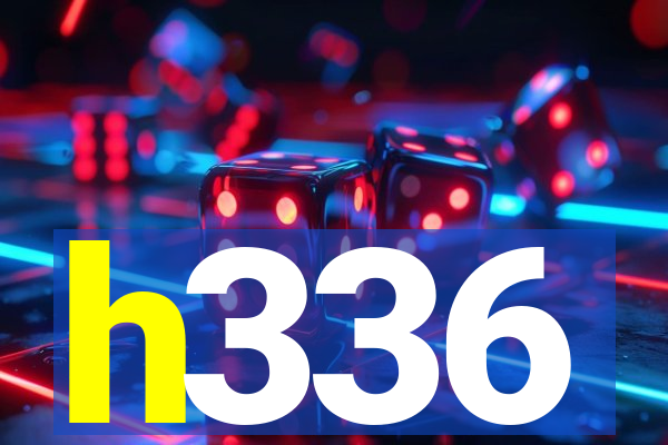 h336
