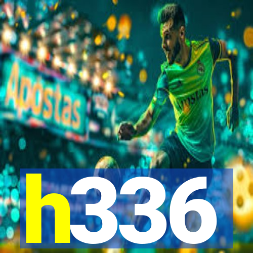 h336