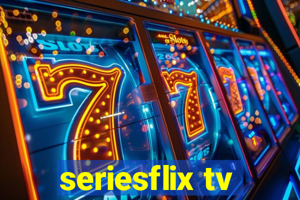 seriesflix tv