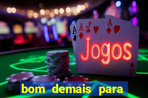 bom demais para ser ignorado pdf