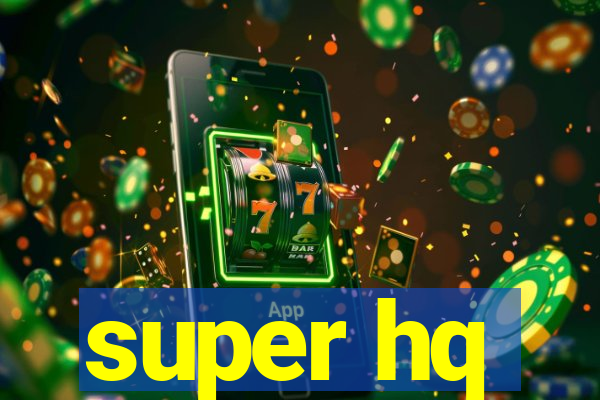 super hq