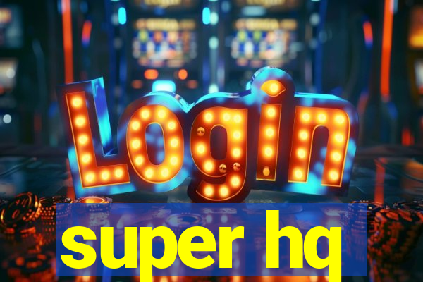 super hq