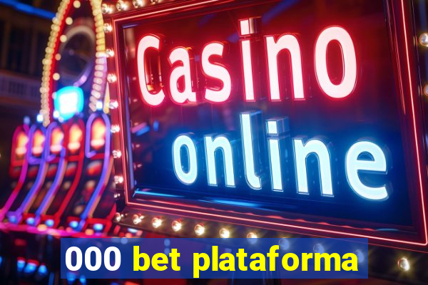 000 bet plataforma