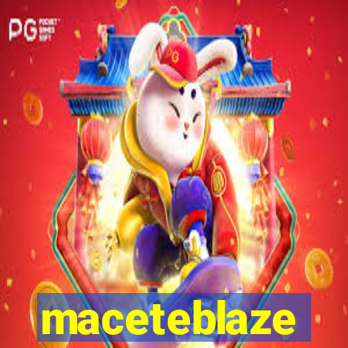 maceteblaze