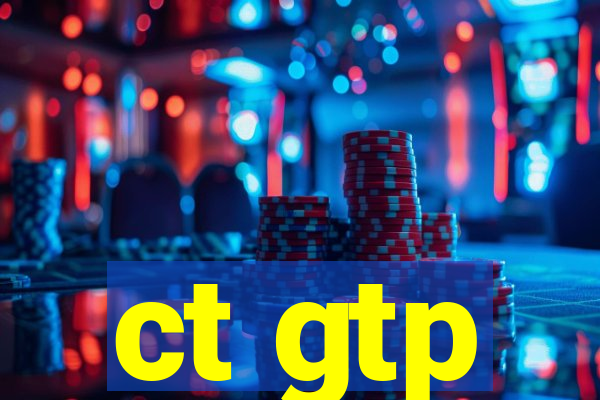 ct gtp