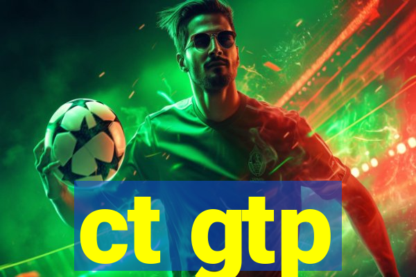 ct gtp