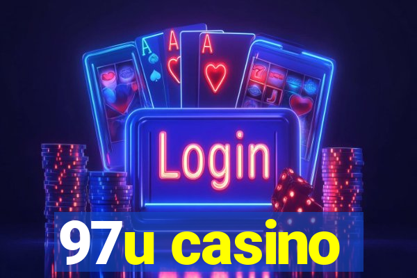 97u casino
