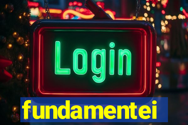 fundamentei