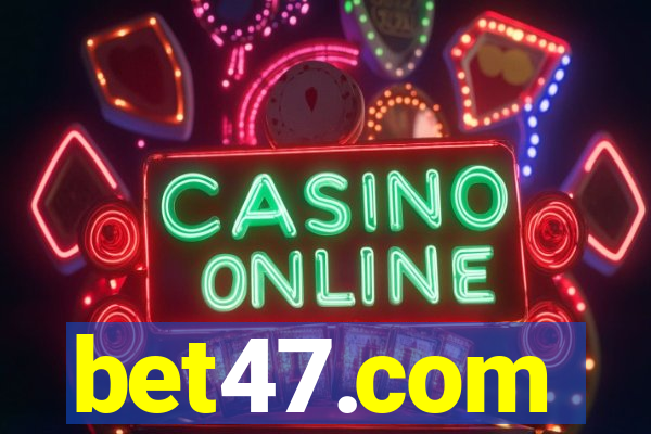 bet47.com