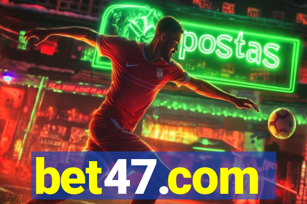 bet47.com