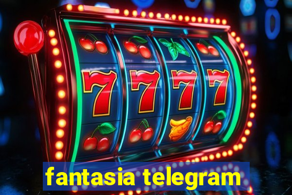 fantasia telegram