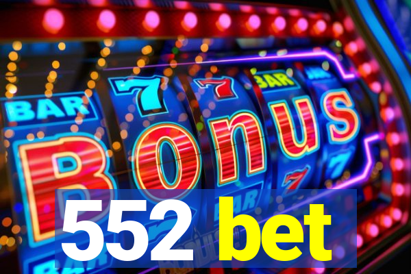 552 bet