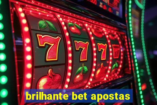 brilhante bet apostas