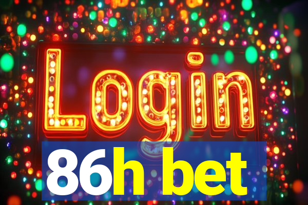 86h bet