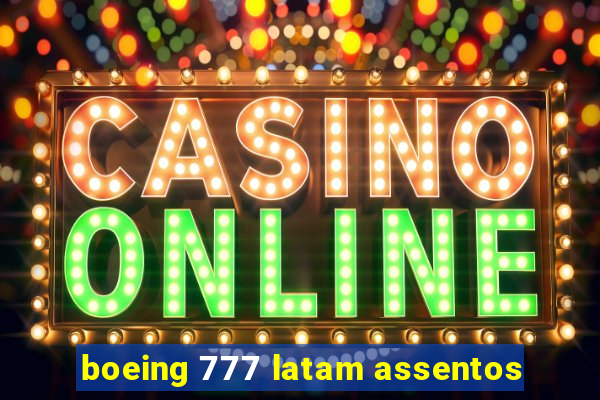 boeing 777 latam assentos