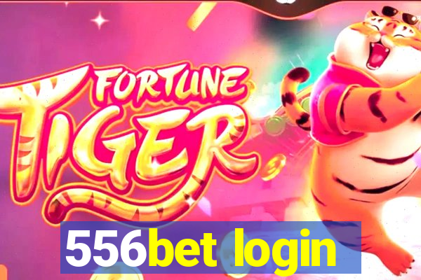 556bet login