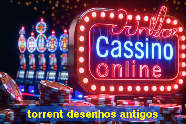 torrent desenhos antigos