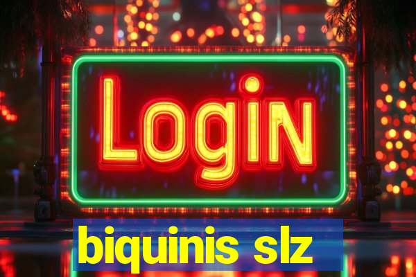 biquinis slz