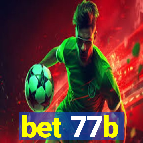 bet 77b