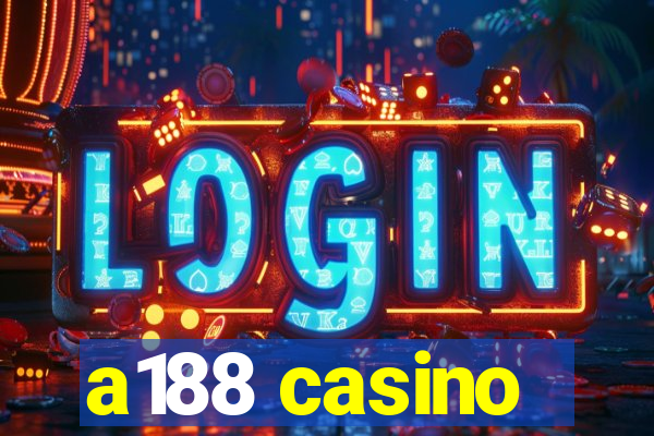 a188 casino